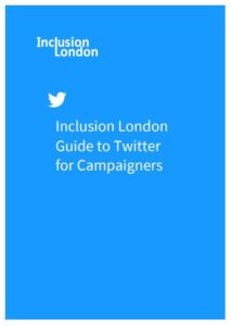 Cover: Inclusion London Guide to Twitter for Campaigners
