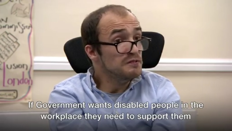 Still from BBC interview which reads: If the government wants disabled people in the workplace they need to support them