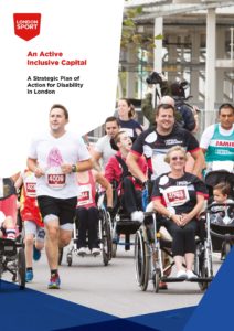 Cover of London Sport's Disability Strategic Plan, An Active Inclusive Capital